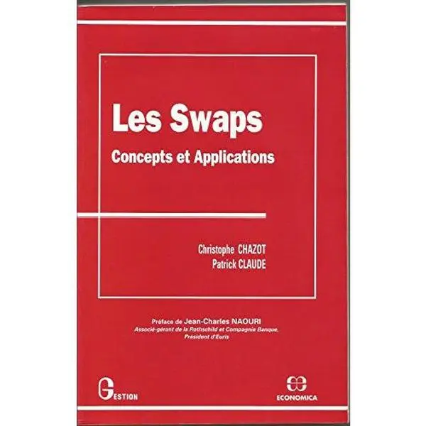 USED-Les swaps: Concepts et applications (Collection Gestion. Se´rie Politique ge´ne´rale, finance et marketing) (French Edition) by Christophe Chazot (Paperback)