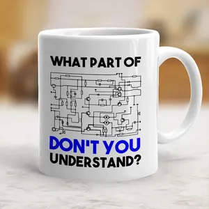 What Part of Don't You Understand Electrical Engineer Coffee Mug - scs12742