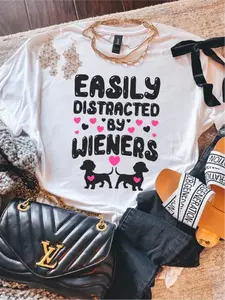 Easily Distracted By Wieners ~ Unisex Apparel Printed In The USA!