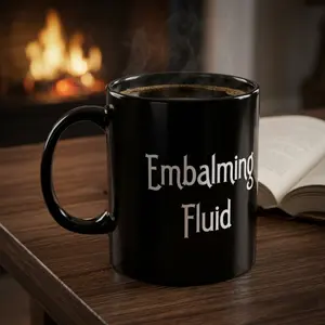 Embalming Fluid Ceramic Mug - Dark Humor, Gothic Style, 11oz-15oz Reusable Washable Cup for Tea, Coffee, Drinks - Ideal for Morticians