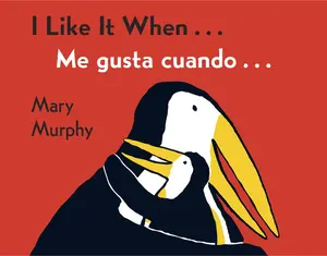 I Like It When . . ./Me gusta cuando . . .: Bilingual English-Spanish by Mary Murphy||Mary Murphy [Board book]