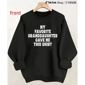 Long Sleeve Sweatshirt for Grandpa and Grandma – 100% Funny Gift from Granddaughter