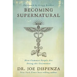 Becoming Supernatural – Dr. Joe Dispenza | Mindset, Consciousness & Quantum Healing Guide | Meditation & Personal Transformation