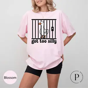 Got Too Silly Goose Shirt, Cute Goose Shirt, Silly Goose Shirt, Silly Friend Shirt, Goose Jail Shirt, Funny Goose Shirt, Comfort Colors