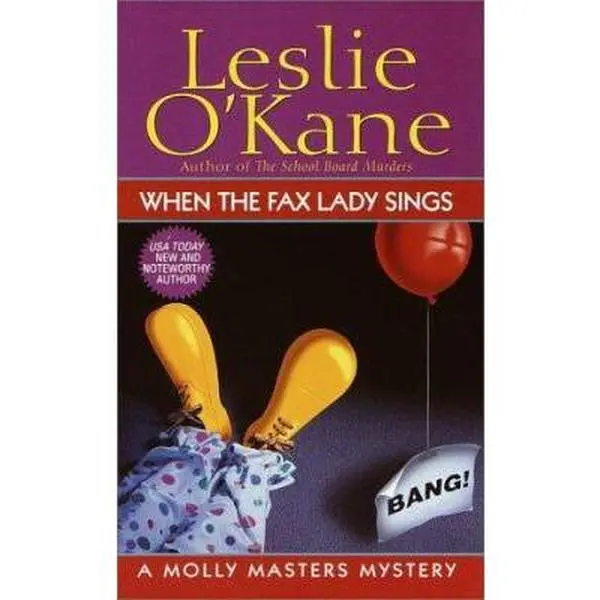 USED Book - When the Fax Lady Sings: A Molly Masters Mystery by Leslie O'Kane (Unknown) - english