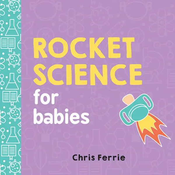 USED Book - Rocket Science for Babies by Ferrie, Chris (Board book) - english