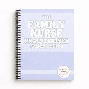 The Ultimate Family Nurse Practitioner School Guide | FNP School Mastery | Comprehensive Family Nurse Practitioner Study Guide | Ace Your FNP Boards Prep