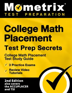 USED-College Math Placement Test Prep Secrets - College Math Placement Test Study Guide, 3 Practice Exams, Review Video Tutorials: [2nd Edition also covers by Mometrix Test Prep (Paperback)