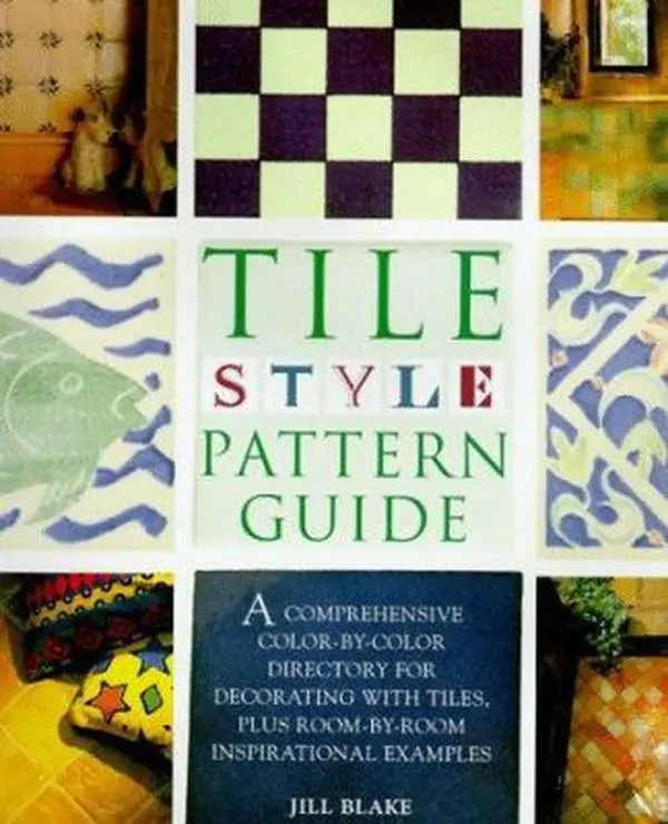 USED Book - Tile Style Pattern Guide: A Comprehensive Color-By-Color Directory for Decorating With Tiles, Plus Room-By-Room Inspirational Examples by Jill Blake (Hardcover) - english