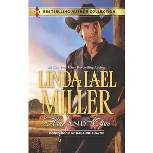USED-Here and Then: Dalton's Undoing by Linda Lael Miller (Unknown)