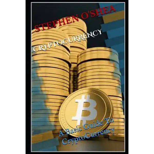 Cryptocurrency: A Basic Guide To Cryptocurrency - Paperback