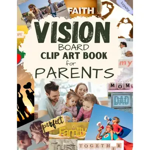 Vision Board Clip Art Book for Parents: Powerful Guide for Creating Your Dream Life Inspirational Images, Quotes, Words, Affirmations, Pictures | Magazine For Women & Men Paperback – August 5, 2024
