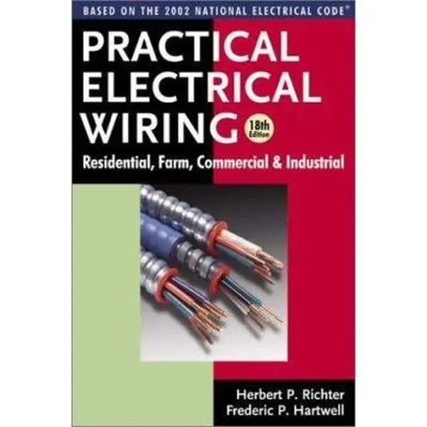 USED Book - Practical Electrical Wiring: Residential, Farm, Commercial & Industrial: Based on the 2002 National Electrical Code by Herbert P. Richter (Paperback) - english