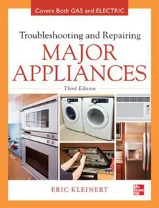 USED-Troubleshooting and Repairing Major Appliances by Kleinert, Eric (Hardcover)