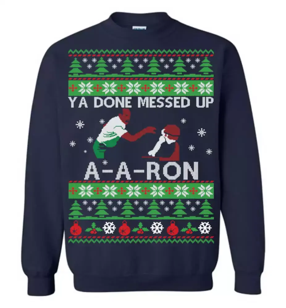 Ya Done Messed Up AARON Christmas Sweater Long Sleeve Unisex Classic Fit with Enhanced Stretch