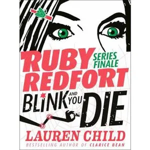 USED Book - Blink and You Die (Ruby Redfort) by Child, Lauren (Hardcover) - english