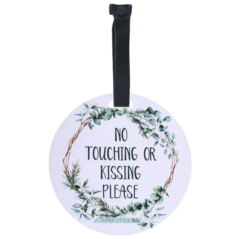 Three Little Tots Eucalyptus No Touching or Kissing Newborn Baby Car Seat Stroller Sign Tag