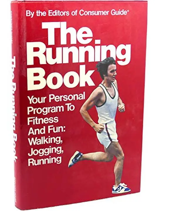 USED-The Running Book: Your Personal Program to Fitness and Fun: Walking, Jogging, Running by Consumer Guide Editors (Hardcover)