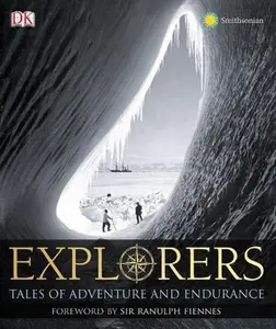 USED-Explorers: Tales of Endurance and Exploration by DK Publishing (Hardcover)
