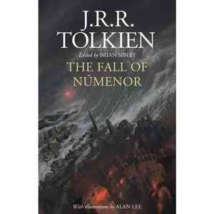 The Fall of Númenor: And Other Tales from the Second Age of Middle-earth by J. R. R. Tolkien [Hardback Book]