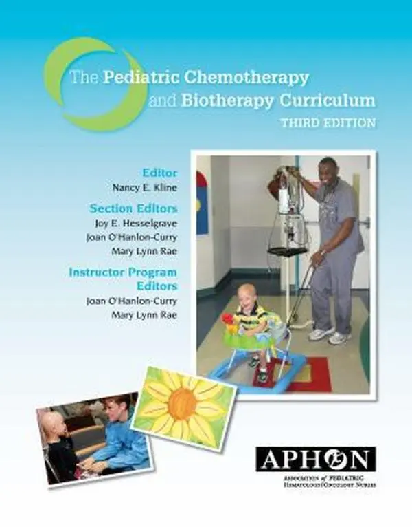Used Book - Pediatric Chemotherapy and Biotherapy Curriculum (Edited by Nancy E. Kline) - English, Includes Dust Cover, For Nurses & Association of Pediatric Hematology/Oncology, Focus on Chemotherapy Administration