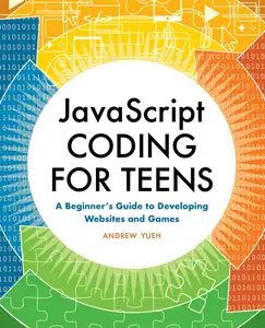 USED Book - JavaScript Coding for Teens: A Beginner's Guide to Developing Websites and Games by Yueh, Andrew (Paperback) - english