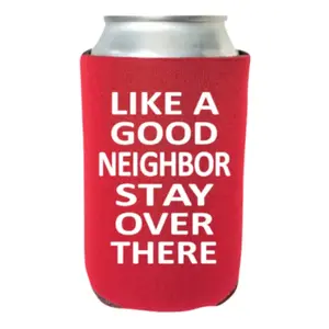 Like a Good Neighbor Stay Over There - Funny Beer Coolie - Social Distancing Quarantine Can Cooler - Perfect Gag Gift Beer Coolie Drinkware Mug