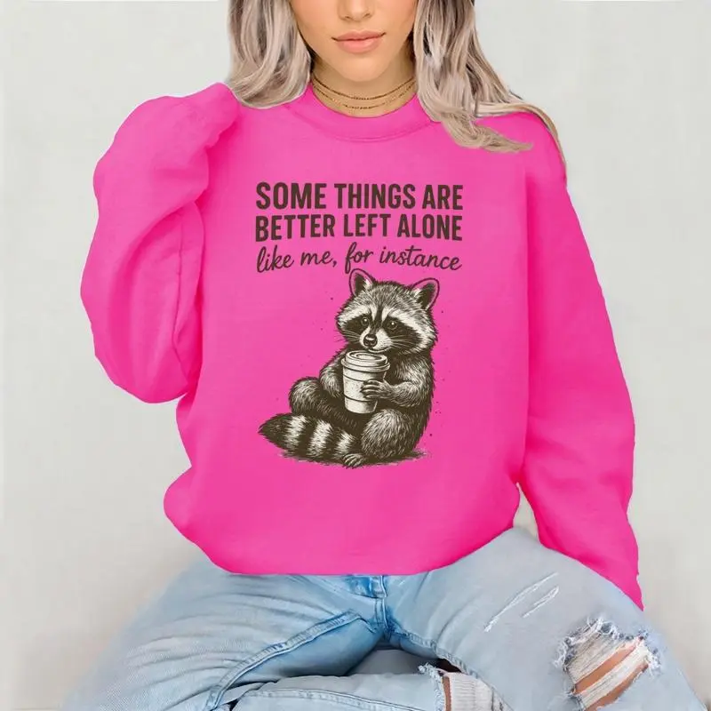 Some Things Are Better Left Alone Raccoon