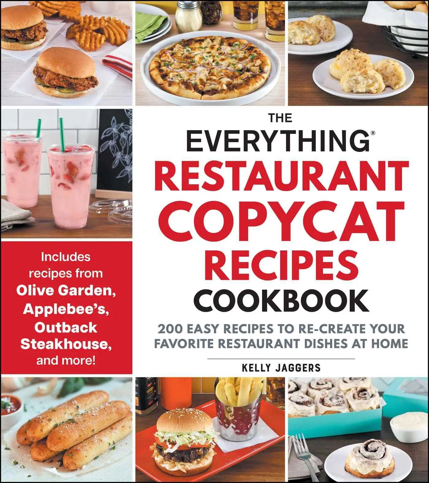 The Everything Restaurant Copycat Recipes Cookbook: 200 Easy Recipes to Re-Create Your Favorite Restaurant Dishes at Home -- Kelly Jaggers - Paperback