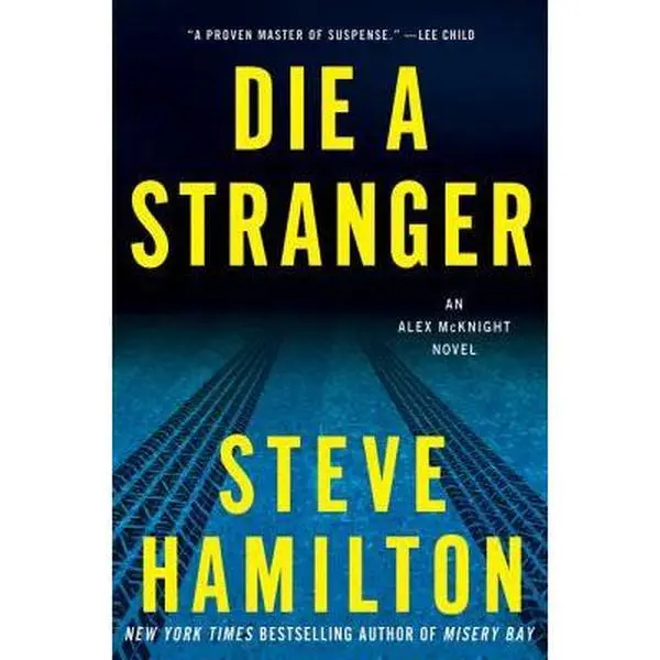 USED Book - Die a Stranger: An Alex McKnight Novel by Steve Hamilton (Hardcover) - english