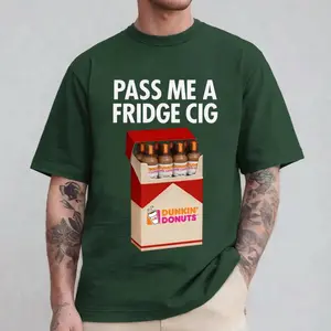 Pass Me a Fridge Cig Dunkin' Donuts Coffee T-Shirt | Funny Coffee Lover Tee | Trendy Graphic T-Shirt | Casual Streetwear Apparel