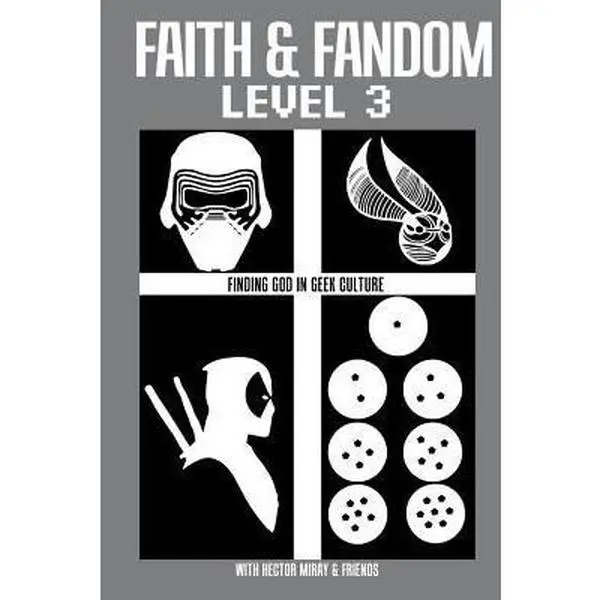 USED-Faith & Fandom Level 3: Finding God In Geek Culture by Rev. Hector Miray (Paperback)