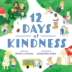 USED-Twelve Days of Kindness by Latham, Irene (Hardcover)