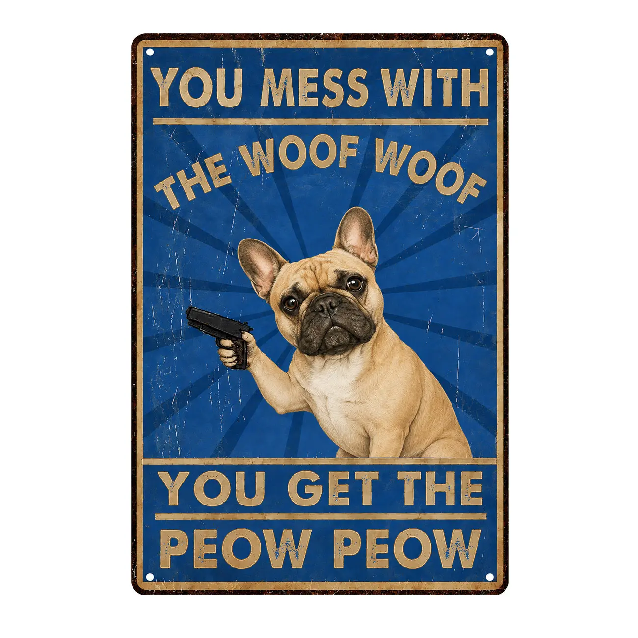 Dog Lover Wall Decor 8×12 Inch, Funny French Bulldog Aluminum Sign for Garage, Man Cave, Game Room, Bedroom, Pet Room & Dog Owner Gift