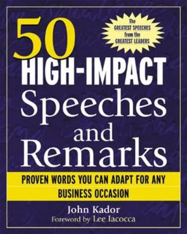 USED-50 High-Impact Speeches and Remarks: Proven Words You Can Adapt for Any Business Occasion by John Kador (Paperback)