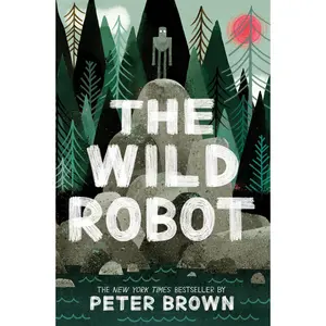 The Wild Robot: Volume 1 -- Peter Brown - Paperback