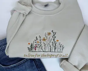 To live for the hope of it all, Folklore Inspired Sweater, Artist Inspired Sweater, Embroidered Crewneck