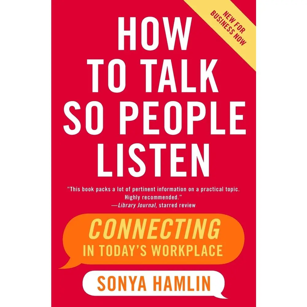 USED Book - How to Talk So People Listen: Connecting in Today's Workplace by Hamlin, Sonya (Paperback) - english