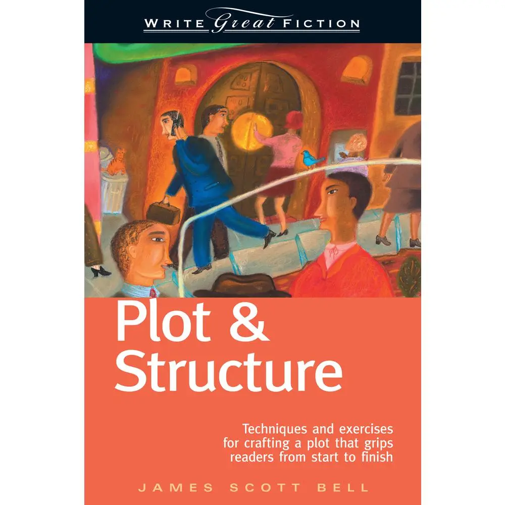 USED Book - Plot & Structure: Techniques and Exercises for Crafting a Plot That Grips Readers from Start to Finish by Bell, James Scott (Paperback) - english