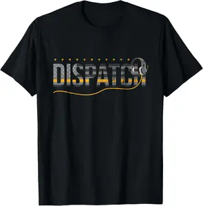 100%cotton Fire I EMS I Police or Thin Yellow Line for 911 Dispatcher T-Shirt