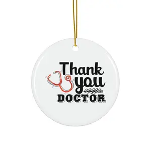 THANK YOU DOCTOR ORNAMENT, CHRISTMAS DECORATIONS, 3 INCHES CIRCLE ORNAMENT, CERAMIC ORNAMENT