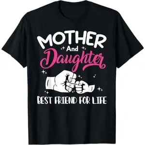 Mother and daughter best friends for life mom T-Shirt