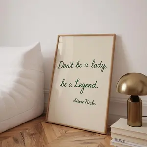Motivational Wall Art | Stevie Nicks Quote Don’t Be a Lady Print | Framless Poster M