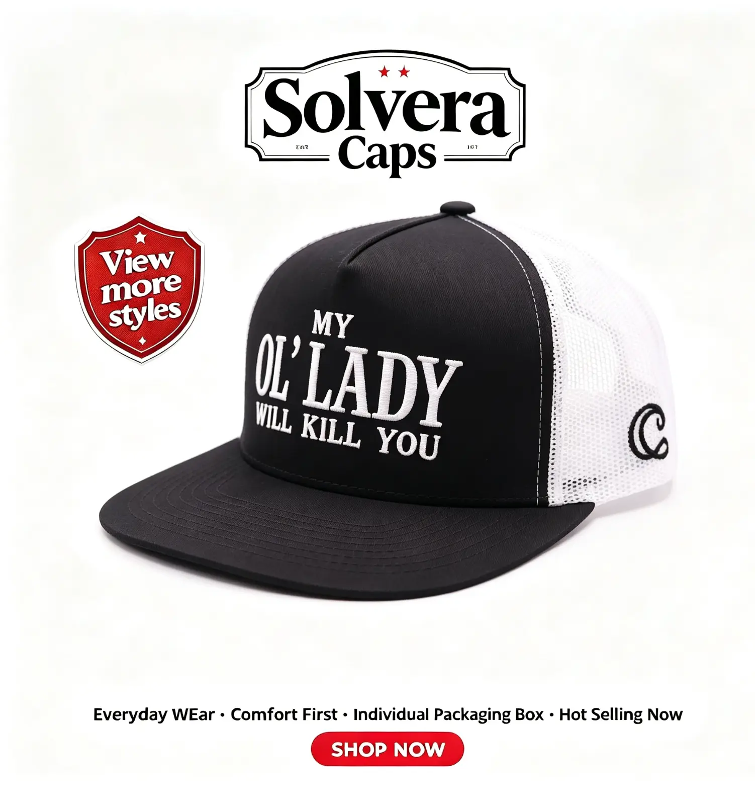My OI Lady Will Kill YouEmbroidered Trucker Hat Bold GraphicAdjustable Snapback