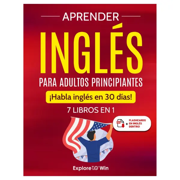 Aprender inglés para adultos principiantes: 7 libros en 1: ¡Habla inglés en 30 días! (Spanish Edition) Guide Library