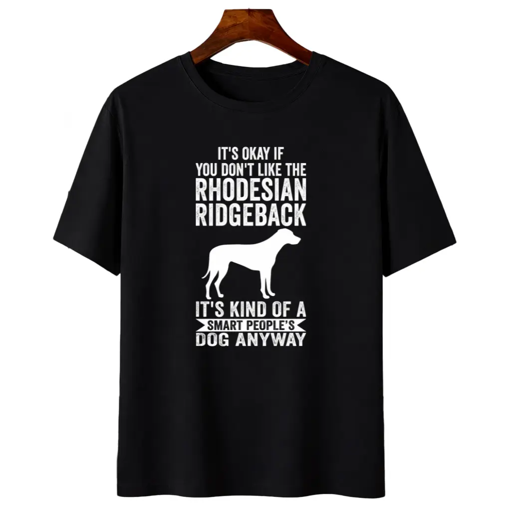 It's A Smart People's Dog Anyway - Rhodesian Ridgeback T-Shirt