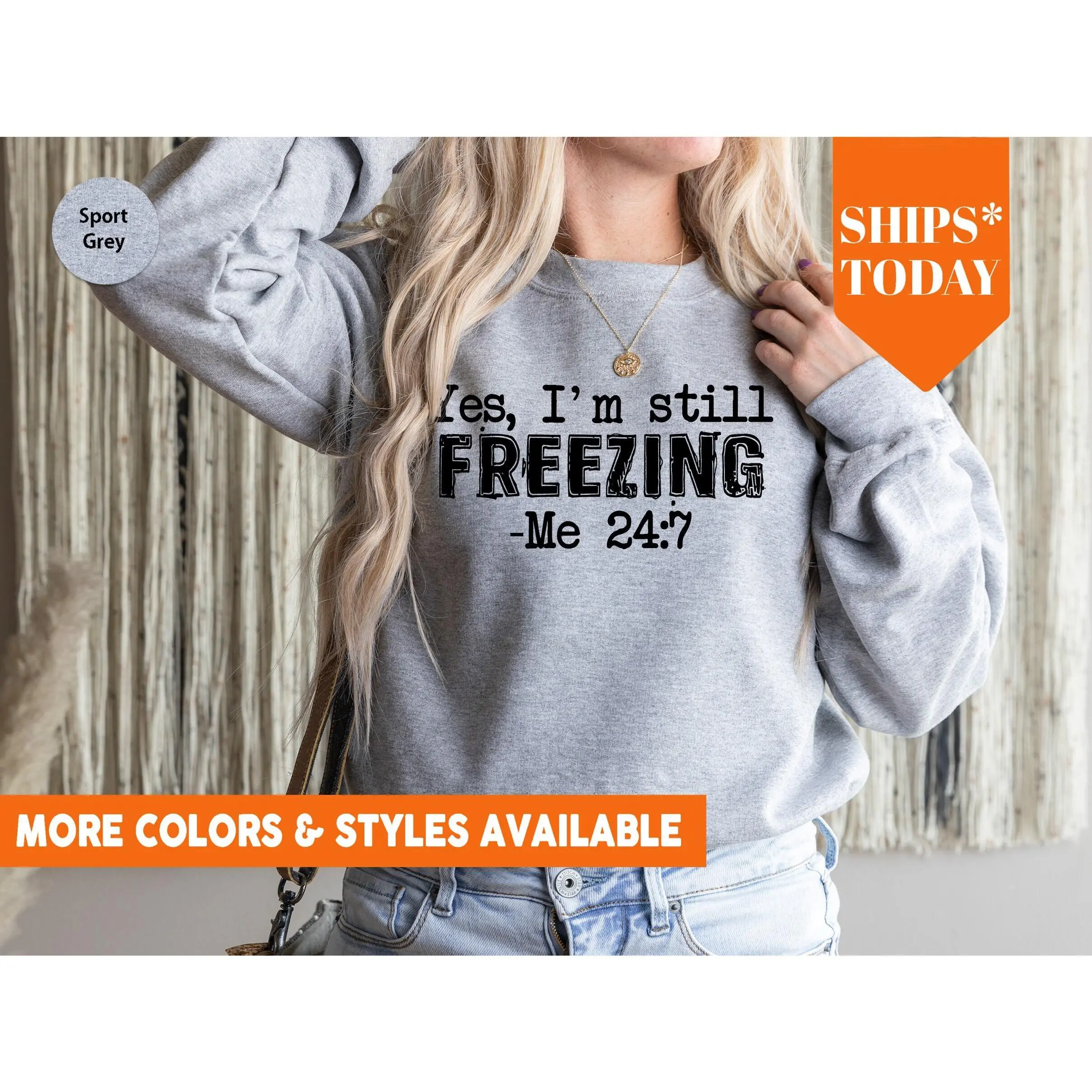 Yes I'm Still Freezing Sweatshirt,Funny Winter Crewneck Hoodie, Always Cold Shirt, Funny Gift