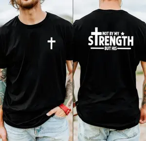 Mens Christian Shirt, Not My Strength Bible Verse Shirt, Religious Shirts, Christianity Gift for Him, Christian Mens Shirt, Faith Shirt