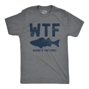 WTF: Where's The Fish, Mens Fishing T-Shirt, Funny Fishing Graphic Tee, Fisherman Gifts, Present For fisherman, Good Catch women shirt