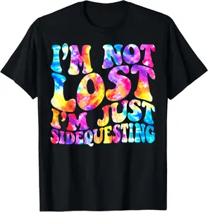 100% Cotton Tie-Dye I’m Not Lost I’m Just Sidequesting – Funny Rave EDM T-Shirt